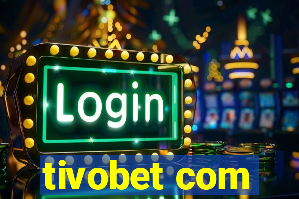 tivobet com