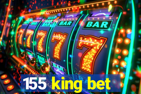 155 king bet