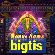 bigtis