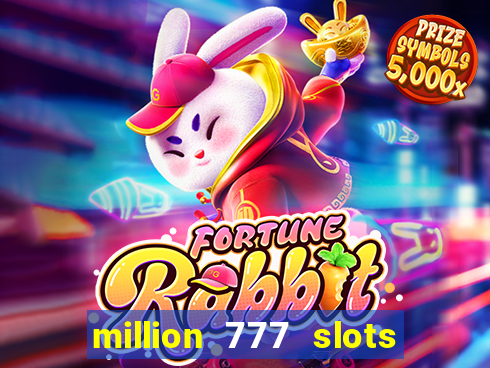 million 777 slots paga mesmo