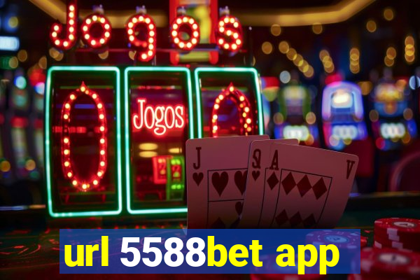 url 5588bet app