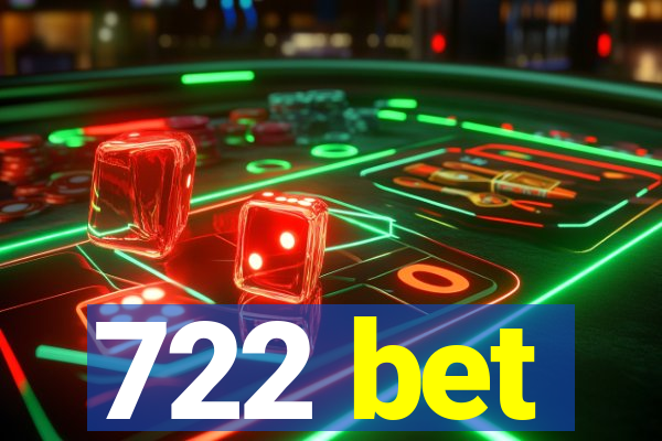 722 bet