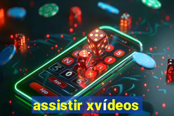 assistir xvídeos