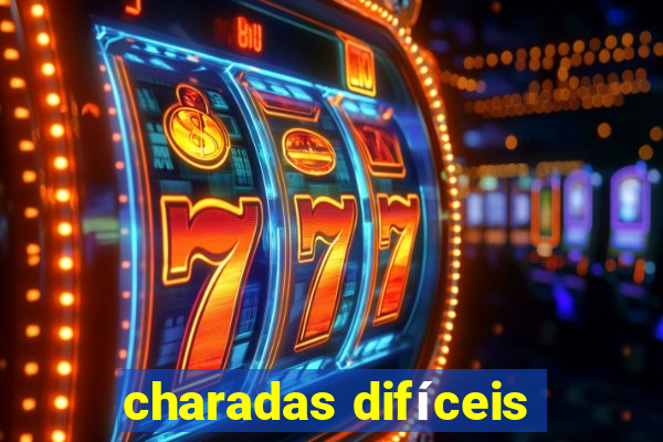 charadas difíceis