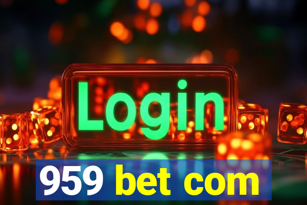 959 bet com