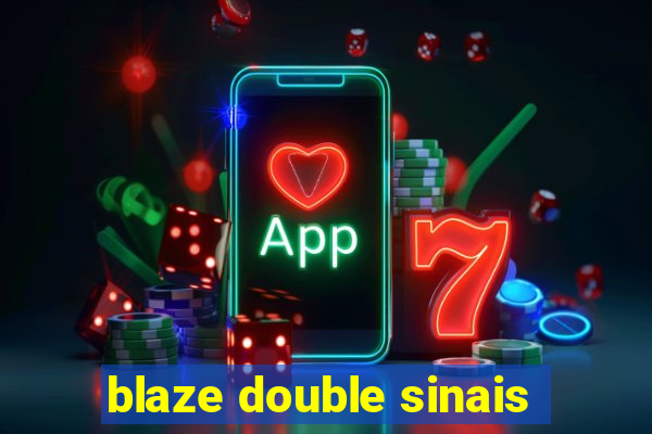 blaze double sinais