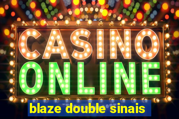 blaze double sinais