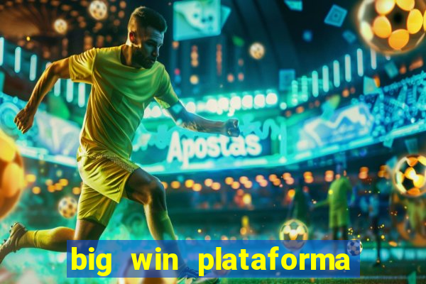 big win plataforma de jogos