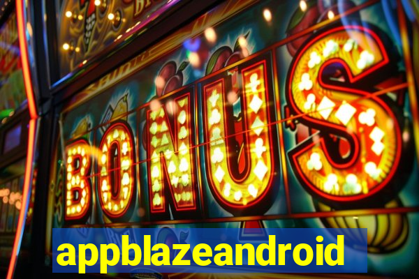 appblazeandroid