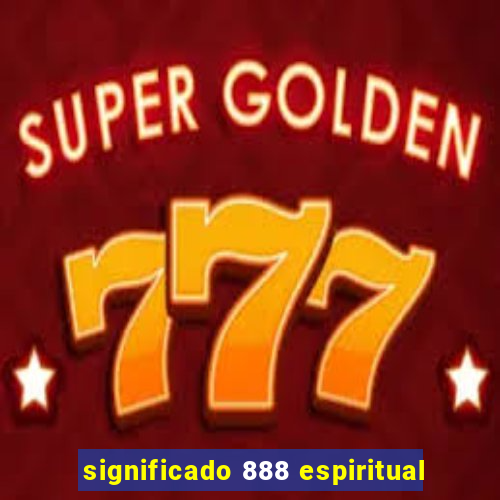 significado 888 espiritual