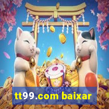 tt99.com baixar