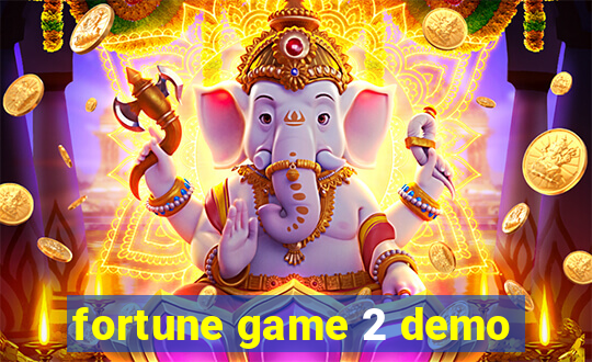 fortune game 2 demo