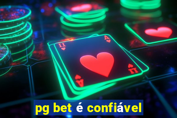 pg bet é confiável