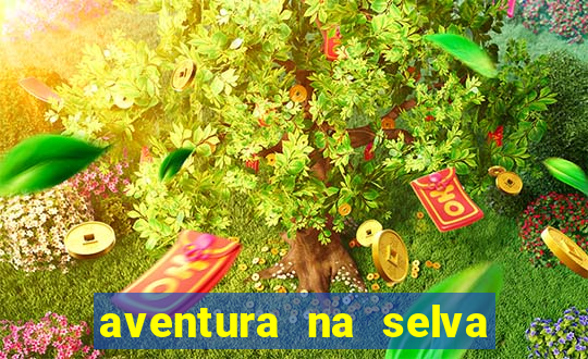 aventura na selva uma fernando sabino uma