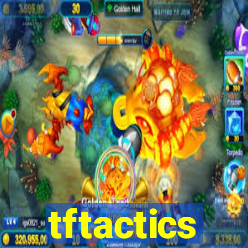 tftactics