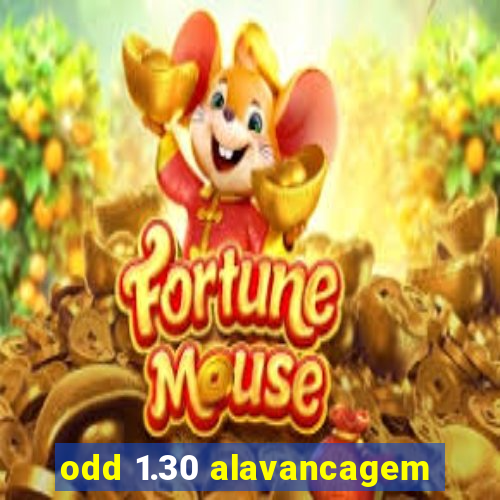 odd 1.30 alavancagem