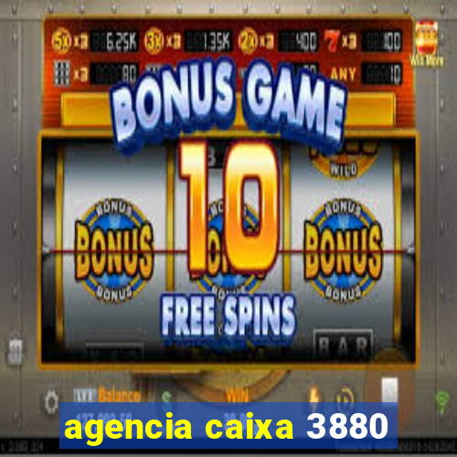 agencia caixa 3880