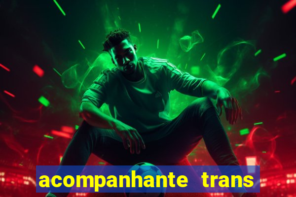 acompanhante trans de santos