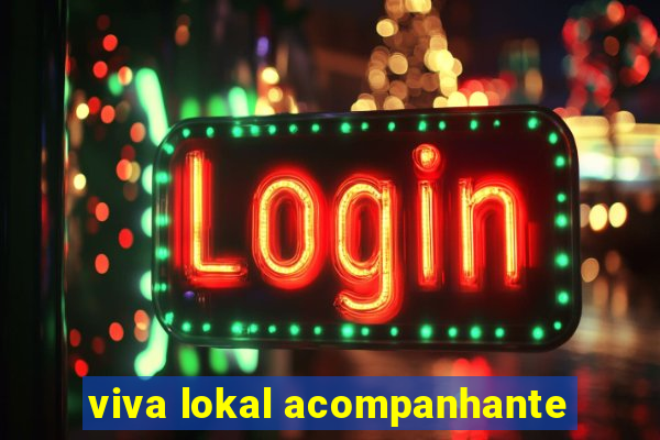 viva lokal acompanhante