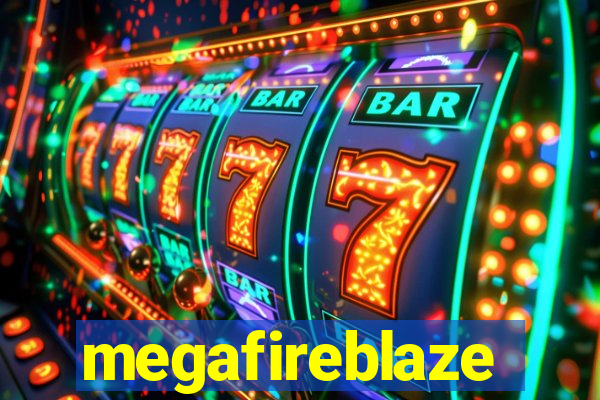 megafireblaze