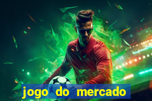 jogo do mercado com dinheiro infinito