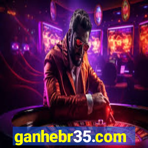 ganhebr35.com