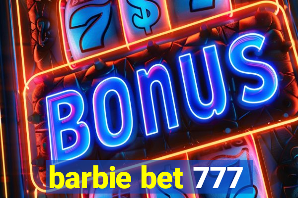 barbie bet 777