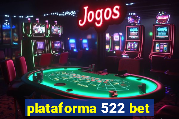 plataforma 522 bet