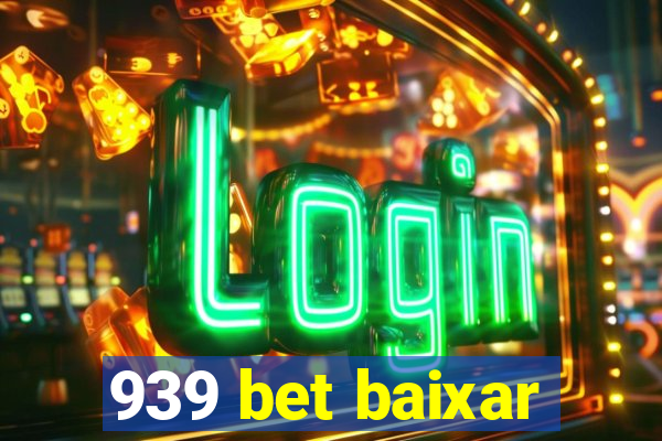 939 bet baixar