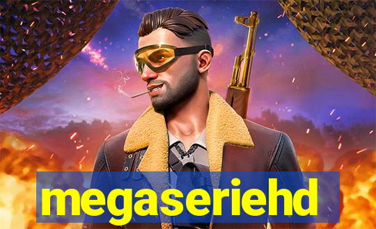 megaseriehd