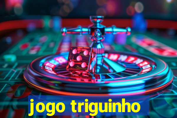 jogo triguinho