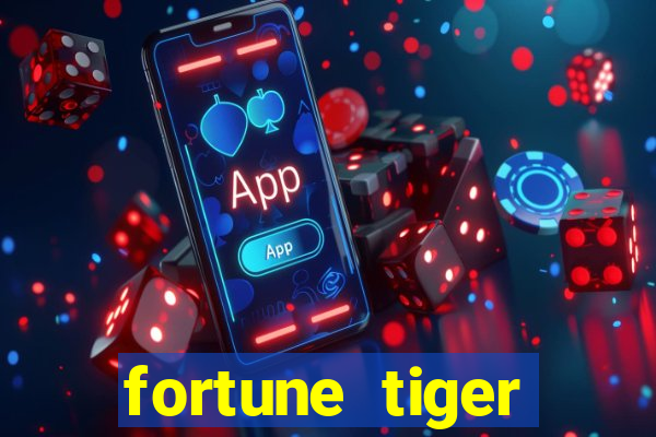 fortune tiger minimo 1 real