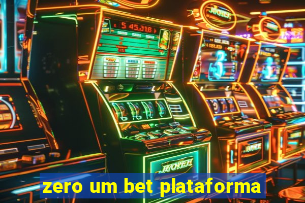 zero um bet plataforma