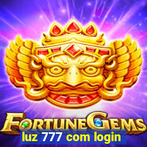 luz 777 com login