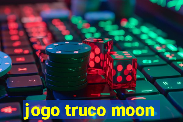 jogo truco moon