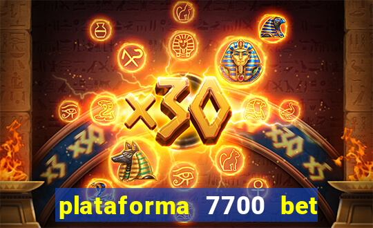 plataforma 7700 bet é confiável