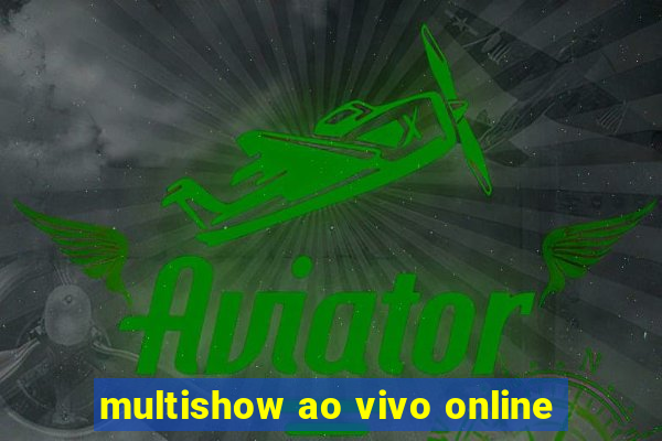 multishow ao vivo online