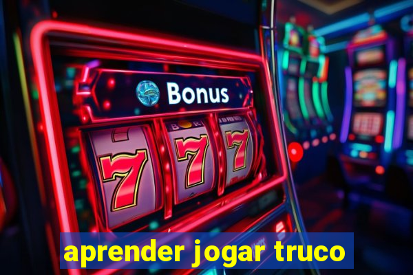 aprender jogar truco