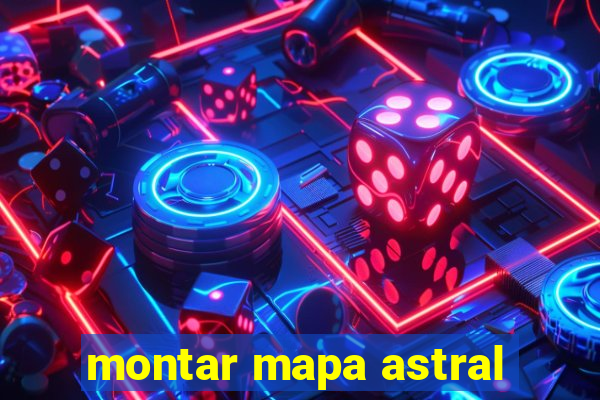 montar mapa astral