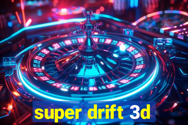 super drift 3d