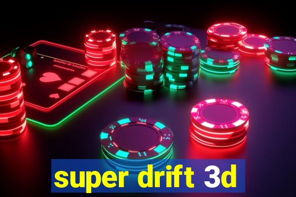 super drift 3d