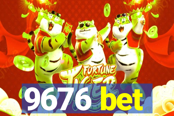 9676 bet