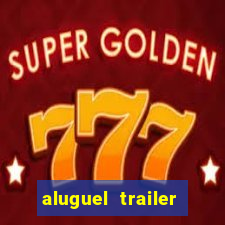 aluguel trailer porto alegre