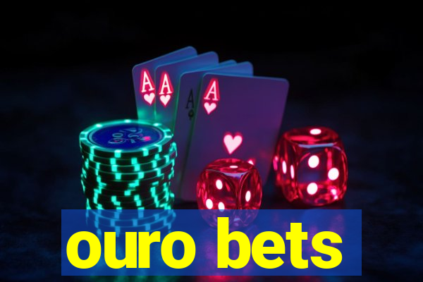 ouro bets