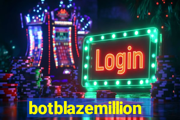 botblazemillion