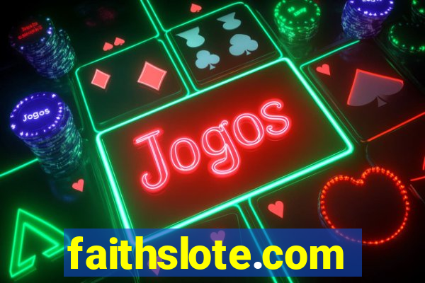 faithslote.com