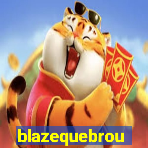 blazequebrou