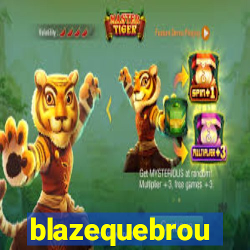 blazequebrou