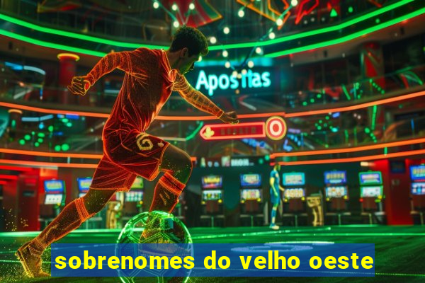 sobrenomes do velho oeste