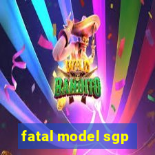 fatal model sgp